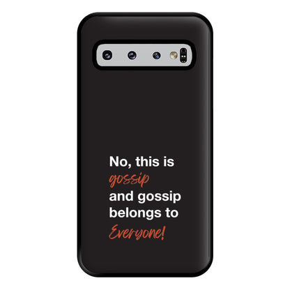 Gossip Belongs To Everyone Phone Case for Galaxy S10 Plus