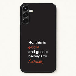 Gossip Belongs To Everyone Phone Case for Galaxy A57