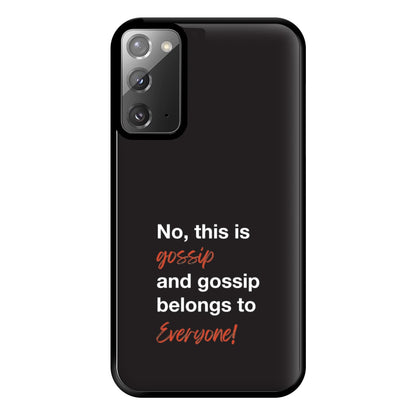 Gossip Belongs To Everyone Phone Case for Galaxy Note 20 Ultra