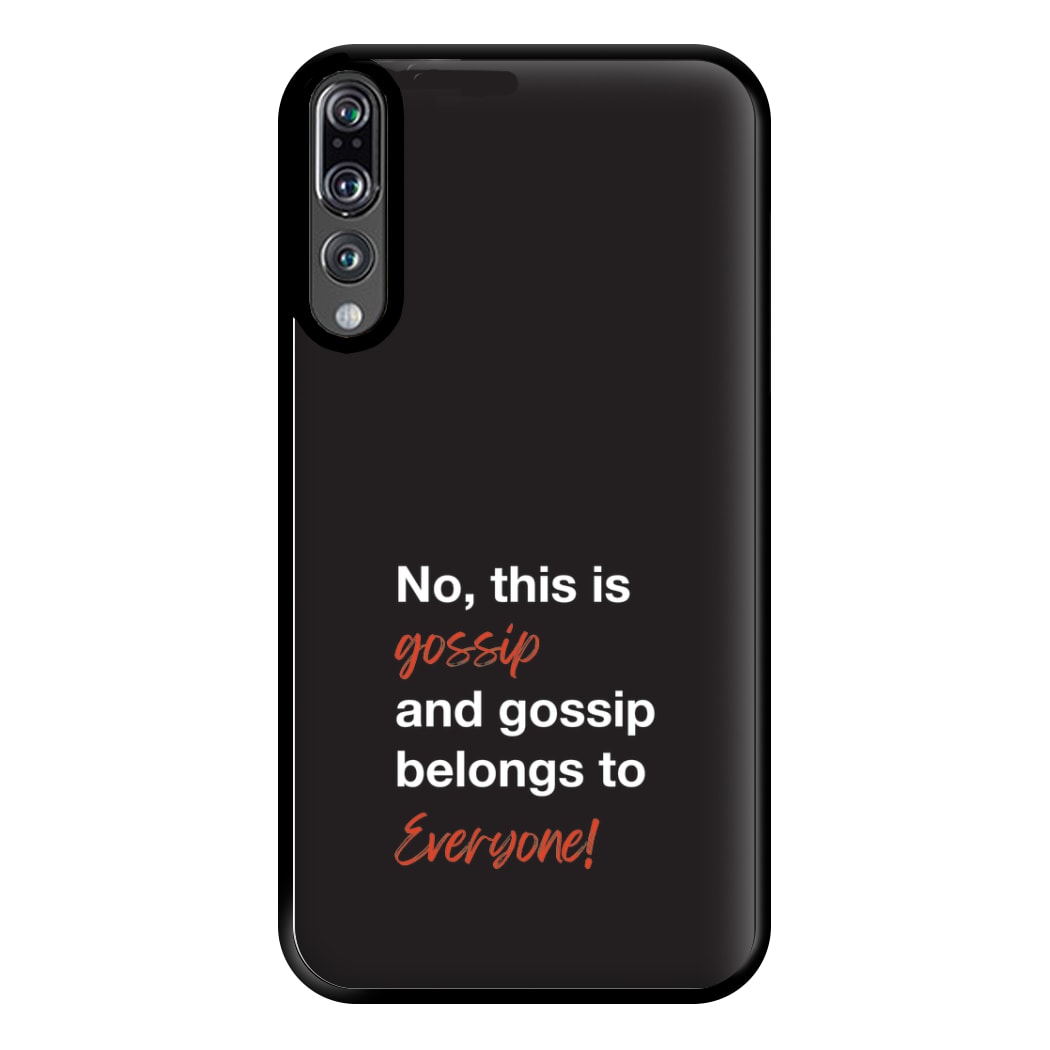 Gossip Belongs To Everyone Phone Case for Huawei P20 Pro