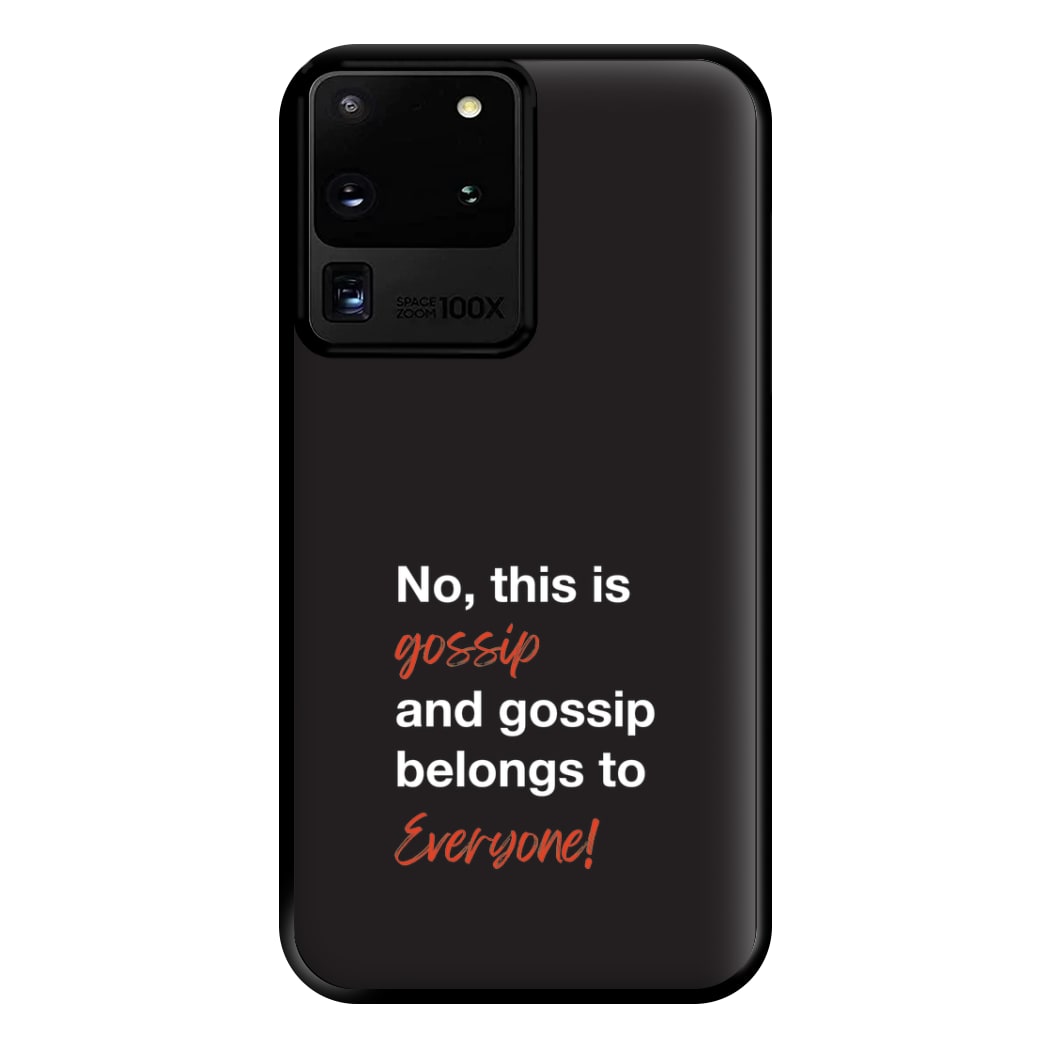 Gossip Belongs To Everyone Phone Case for Galaxy S20 Ultra
