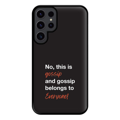 Gossip Belongs To Everyone Phone Case for Galaxy S23 Ultra