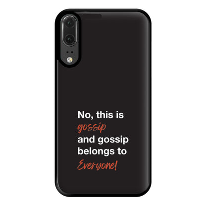 Gossip Belongs To Everyone Phone Case for Huawei P20