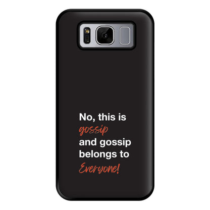 Gossip Belongs To Everyone Phone Case for Galaxy S8 Plus