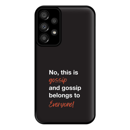 Gossip Belongs To Everyone Phone Case for Galaxy A33