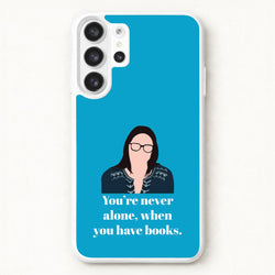 You're Never Alone, When You Have Books Phone Case for Galaxy S26 Ultra