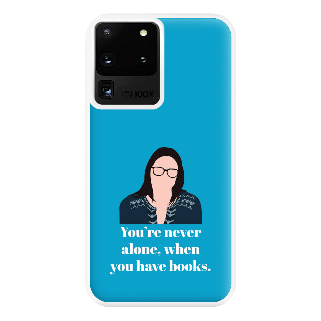 You're Never Alone, When You Have Books Phone Case for Galaxy S20 Ultra