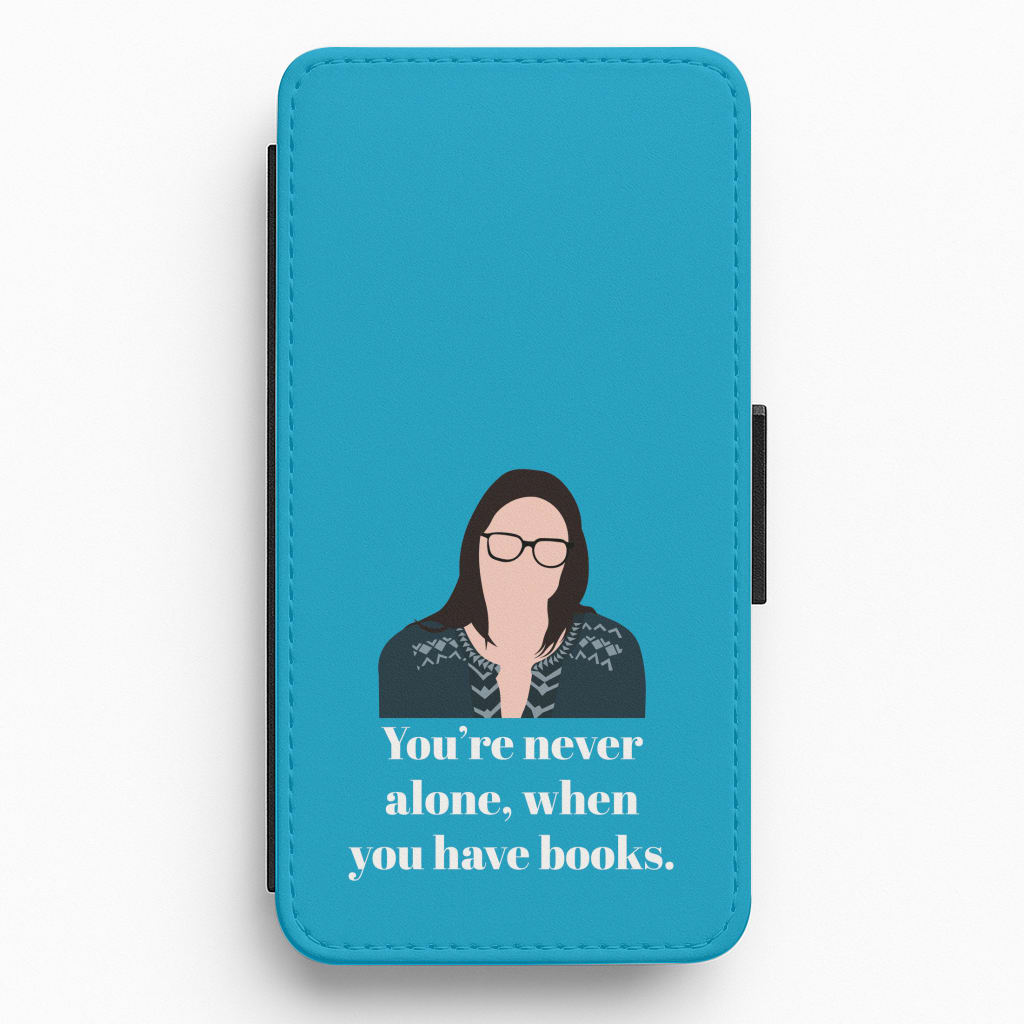 You're Never Alone, When You Have Books Flip / Wallet Phone Case