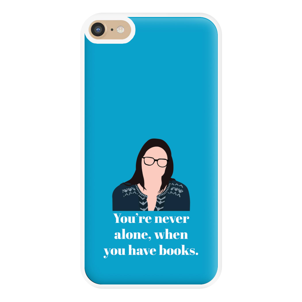 You're Never Alone, When You Have Books Phone Case for iPhone 6 Plus / 7 Plus / 8 Plus