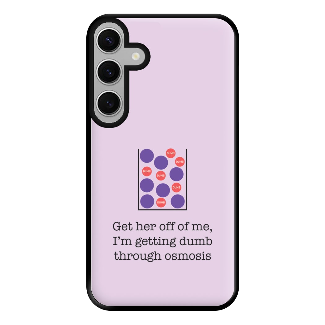 Dumb Osmosis Phone Case for Galaxy S24FE