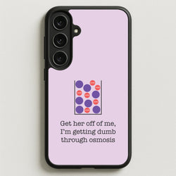 Dumb Osmosis Phone Case for Galaxy S25FE
