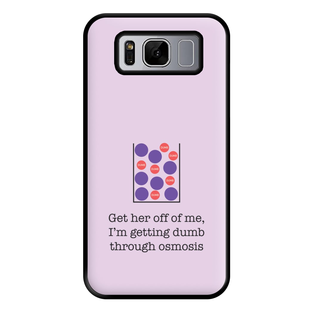 Dumb Osmosis Phone Case for Galaxy S8 Plus