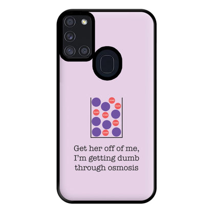 Dumb Osmosis Phone Case for Galaxy A21s