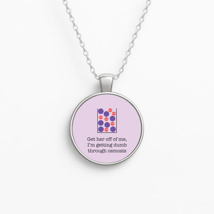 Dumb Osmosis Necklace