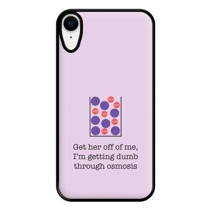 Dumb Osmosis Phone Case for iPhone XR