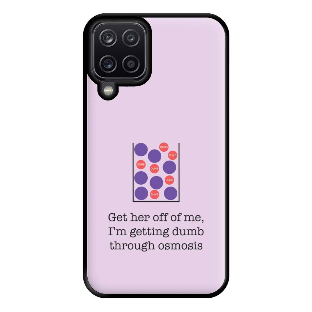 Dumb Osmosis Phone Case for Galaxy A12