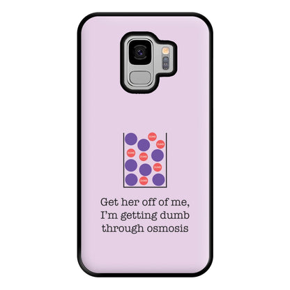 Dumb Osmosis Phone Case for Galaxy S9 Plus