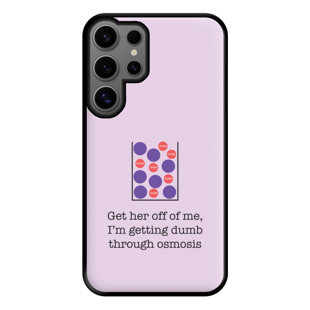 Dumb Osmosis Phone Case for Galaxy S24 Ultra