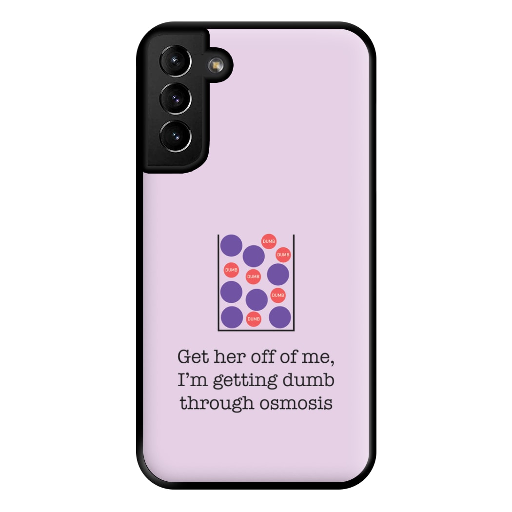 Dumb Osmosis Phone Case for Galaxy S21 Plus