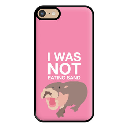 I Was Not Eating Sand Phone Case for iPhone 6 / 7 / 8 / SE