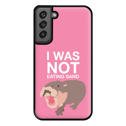 I Was Not Eating Sand Phone Case for Galaxy S21FE