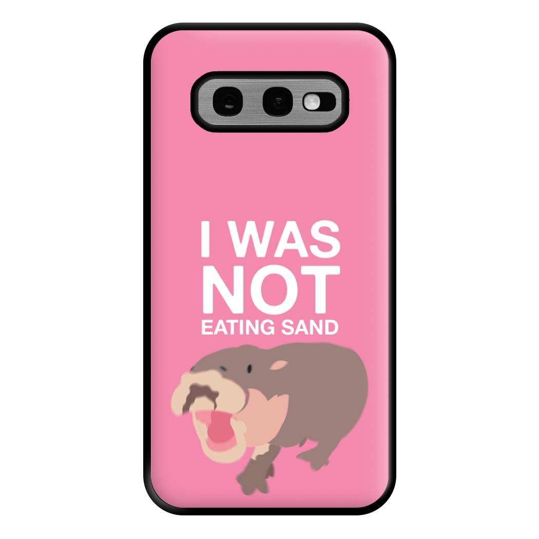 I Was Not Eating Sand Phone Case for Galaxy S10e