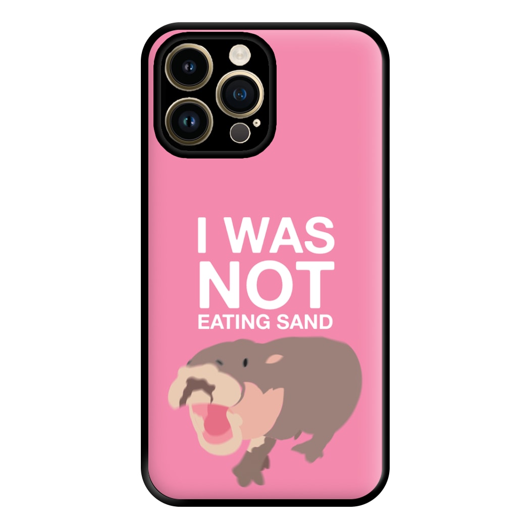 I Was Not Eating Sand Phone Case for iPhone 14 Pro Max