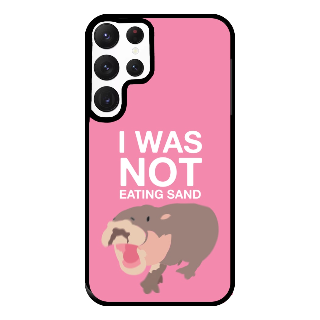 I Was Not Eating Sand Phone Case for Galaxy S22 Ultra