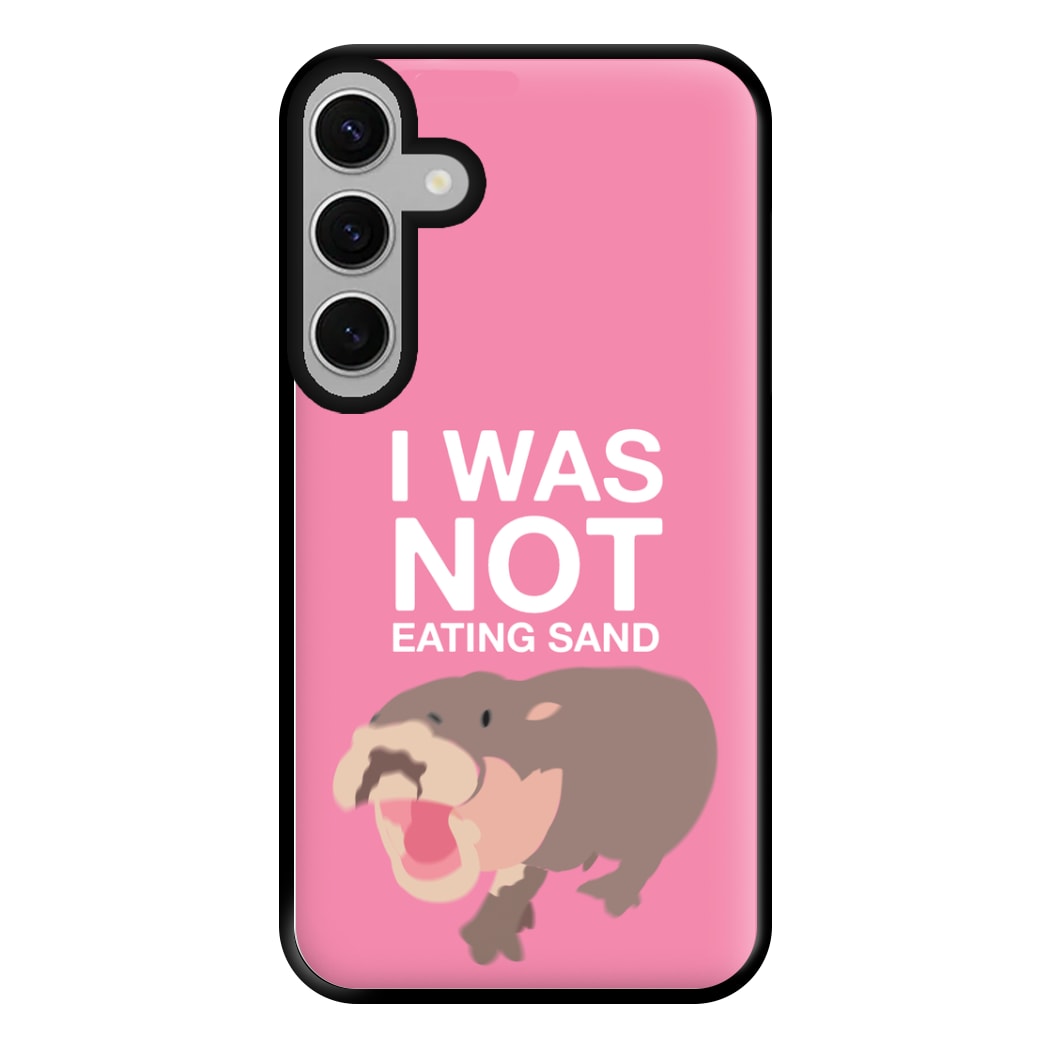 I Was Not Eating Sand Phone Case for Galaxy S24FE