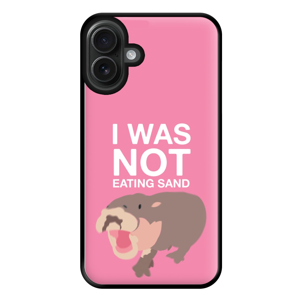 I Was Not Eating Sand Phone Case for iPhone 16 Plus