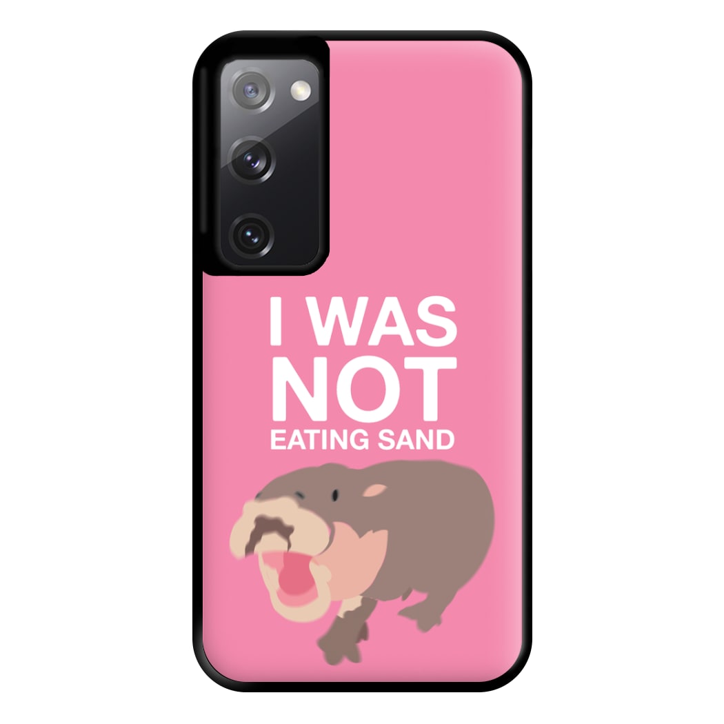 I Was Not Eating Sand Phone Case for Galaxy S20FE