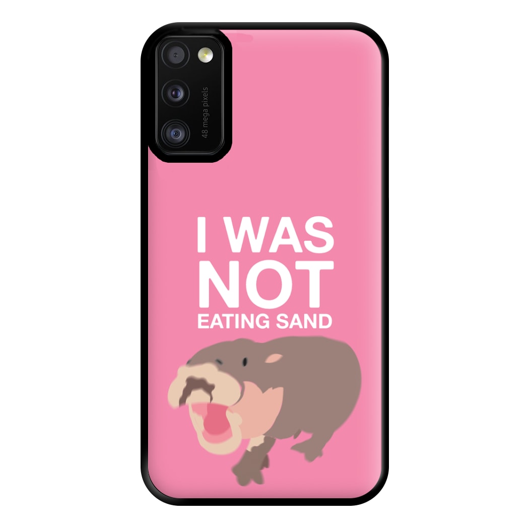 I Was Not Eating Sand Phone Case for Galaxy A41