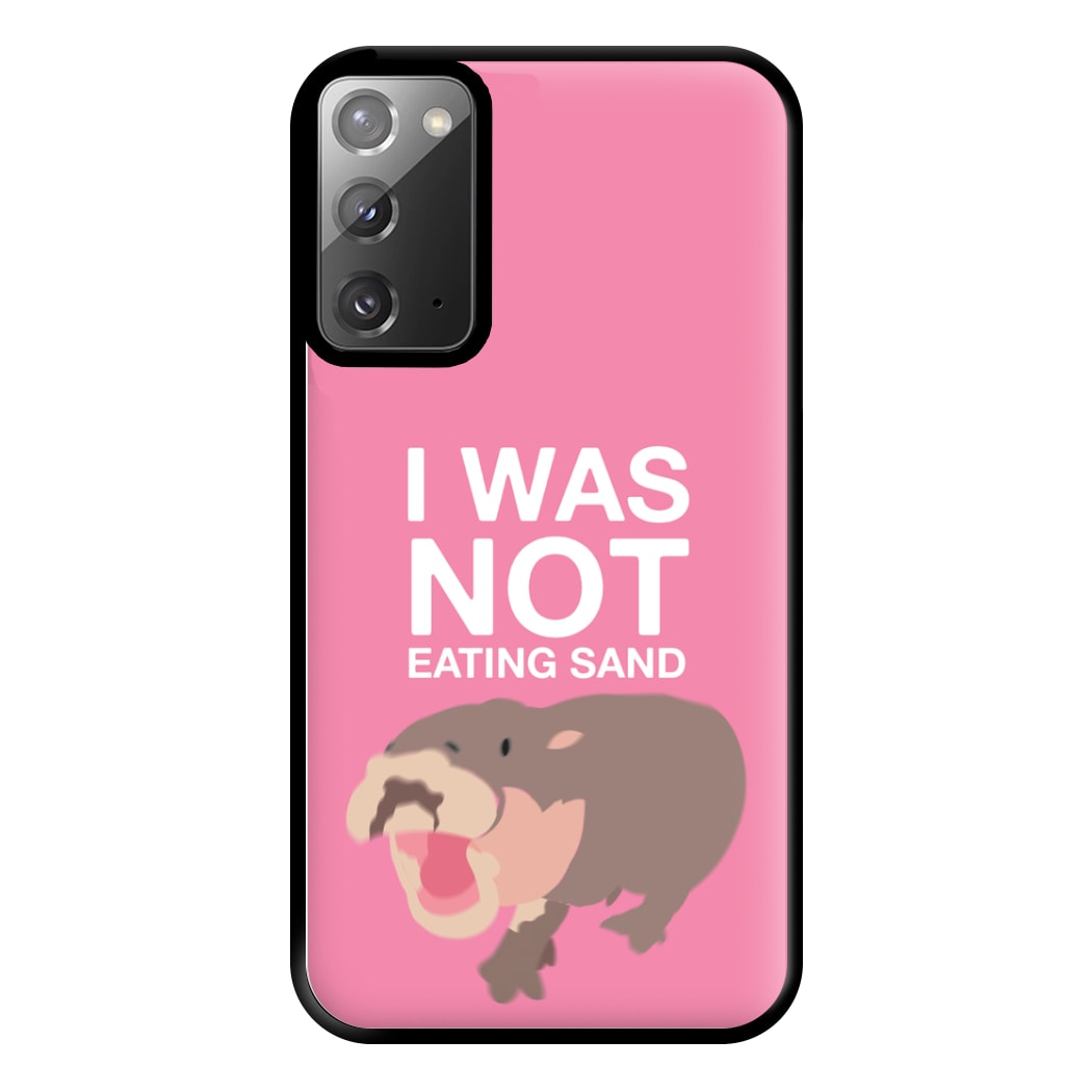 I Was Not Eating Sand Phone Case for Galaxy Note 20 Ultra