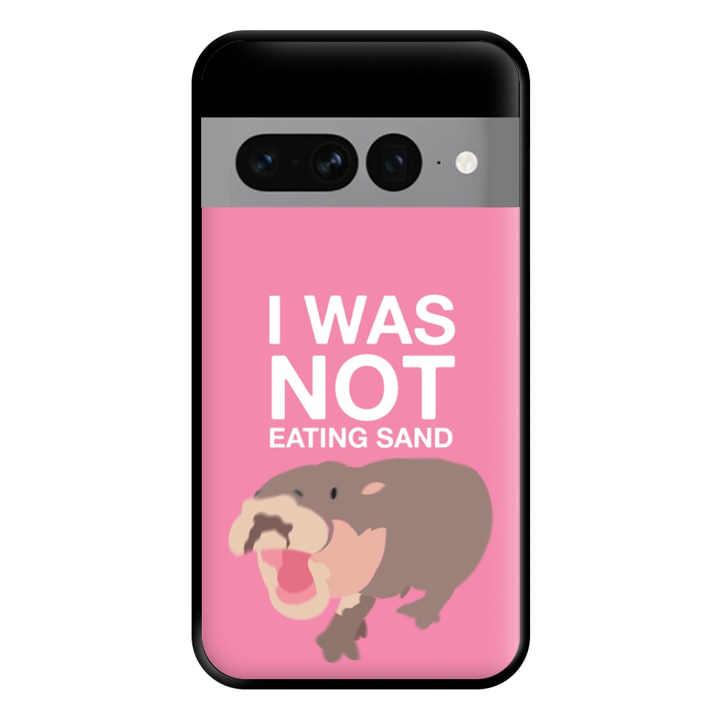 I Was Not Eating Sand Phone Case for Google Pixel 7 Pro