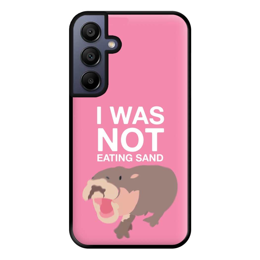 I Was Not Eating Sand Phone Case for Galaxy A15