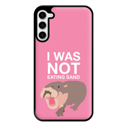 I Was Not Eating Sand Phone Case for Galaxy S23 Plus