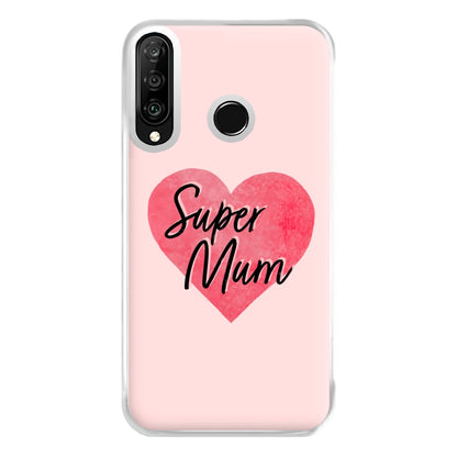 Super Mum - Mother's Day Phone Case for Huawei P30 Lite