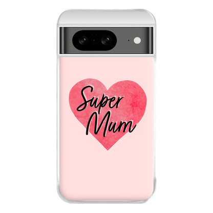 Super Mum - Mother's Day Phone Case for Google Pixel 8