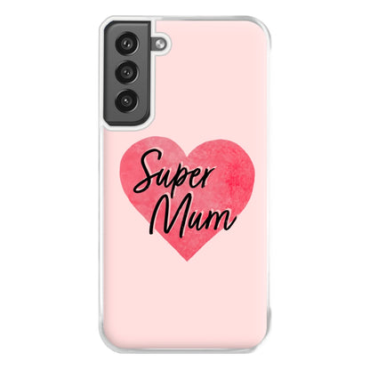 Super Mum - Mother's Day Phone Case for Galaxy S21FE