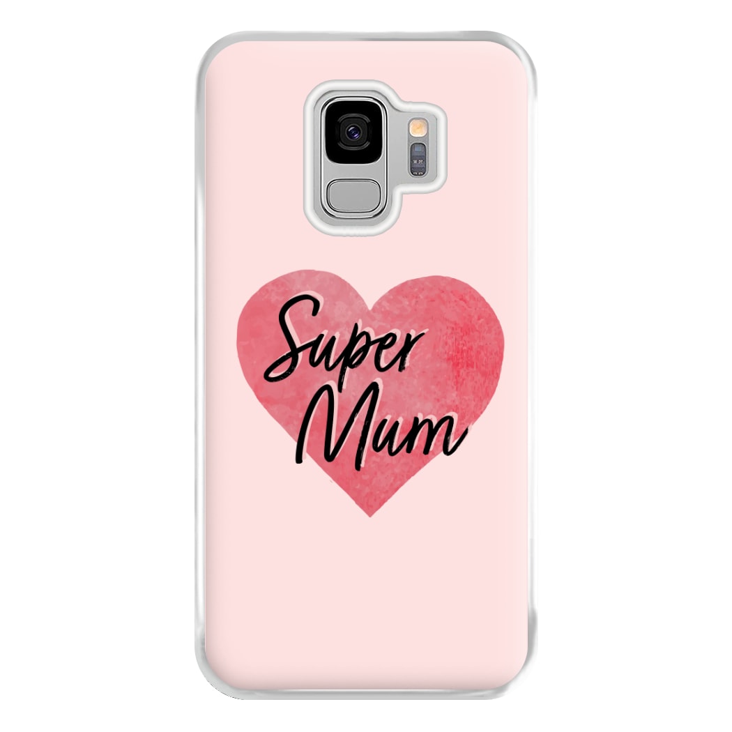 Super Mum - Mother's Day Phone Case for Galaxy S9 Plus