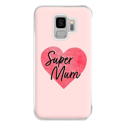 Super Mum - Mother's Day Phone Case for Galaxy S9 Plus