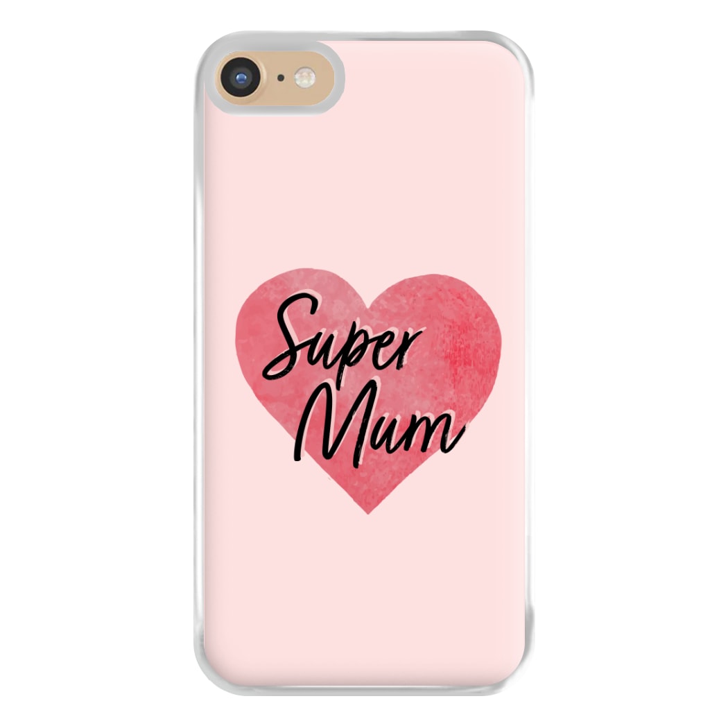 Super Mum - Mother's Day Phone Case for iPhone 6 / 7 / 8 / SE