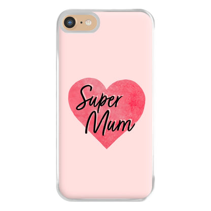 Super Mum - Mother's Day Phone Case for iPhone 6 / 7 / 8 / SE