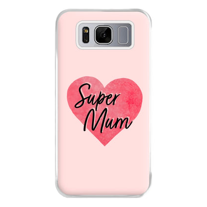 Super Mum - Mother's Day Phone Case for Galaxy S8 Plus