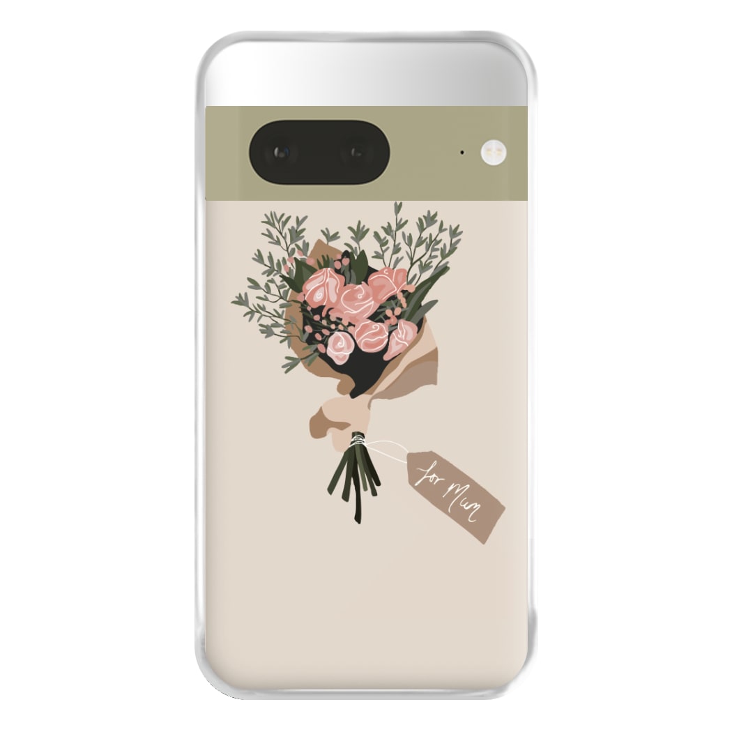 Mum Bouquet - Mother's Day Phone Case for Google Pixel 7a