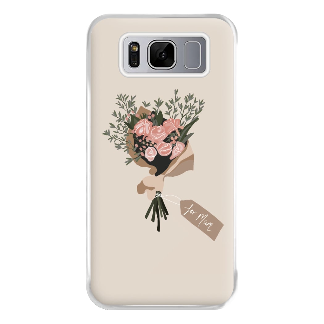 Mum Bouquet - Mother's Day Phone Case for Galaxy S8 Plus