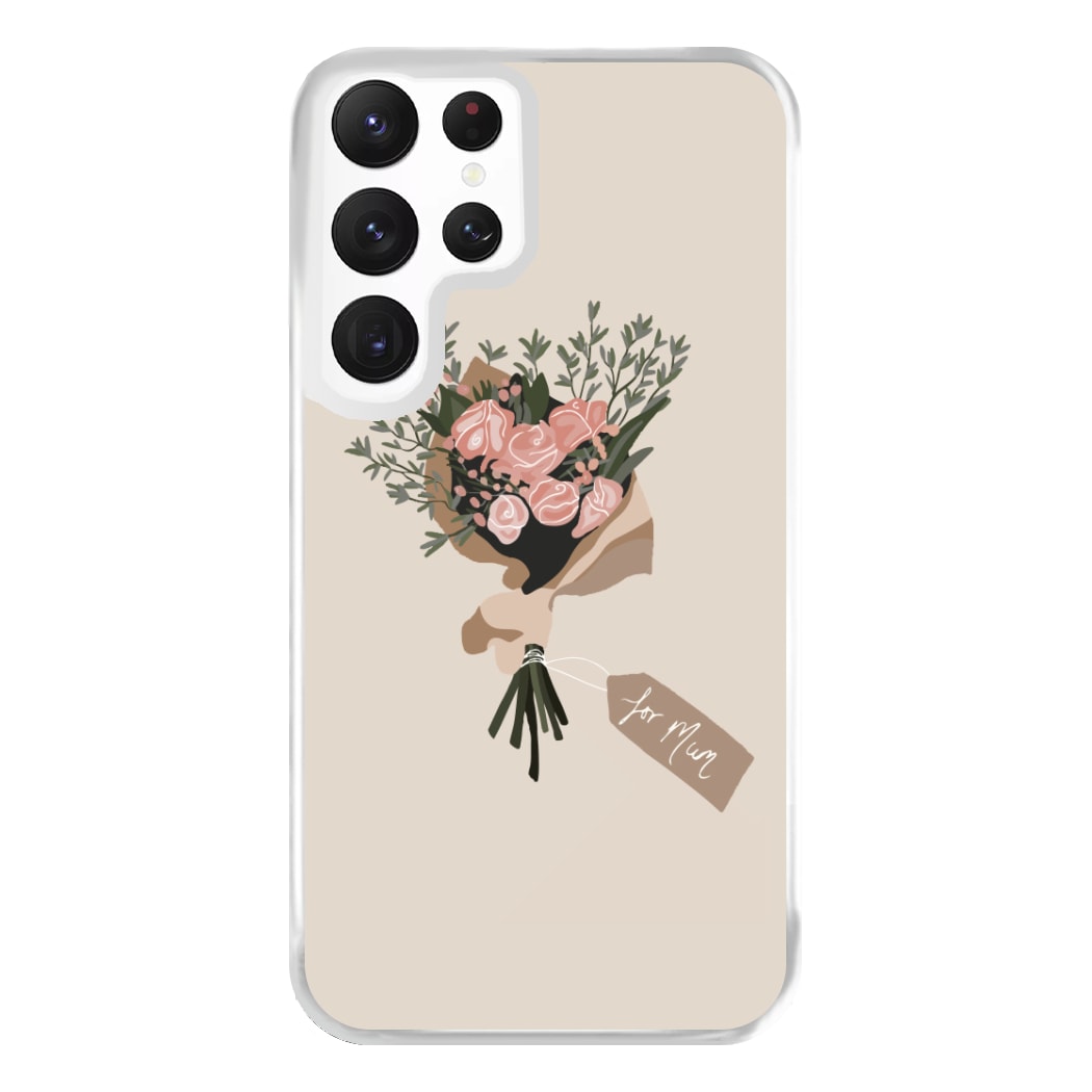 Mum Bouquet - Mother's Day Phone Case for Galaxy S22 Ultra