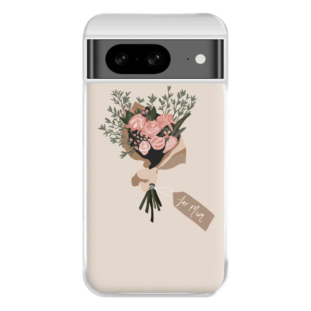 Mum Bouquet - Mother's Day Phone Case for Google Pixel 8