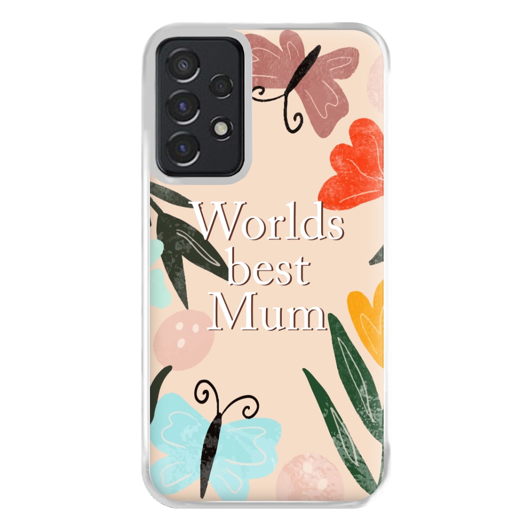 Worlds Best Mum - Floral Mother's Day Phone Case for Galaxy A52 / A52s