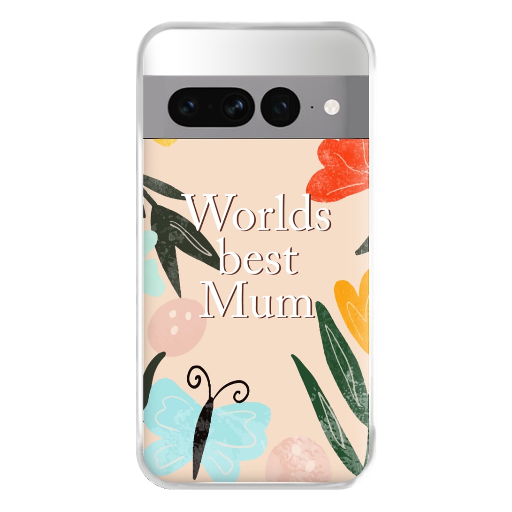 Worlds Best Mum - Floral Mother's Day Phone Case for Google Pixel 7 Pro